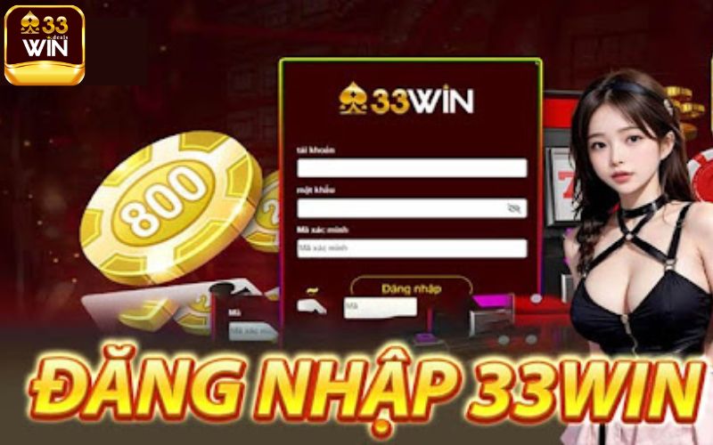 Hướng Dẫn Đăng Nhập 33Win Nhanh Chóng Chỉ Trong Vài Giây