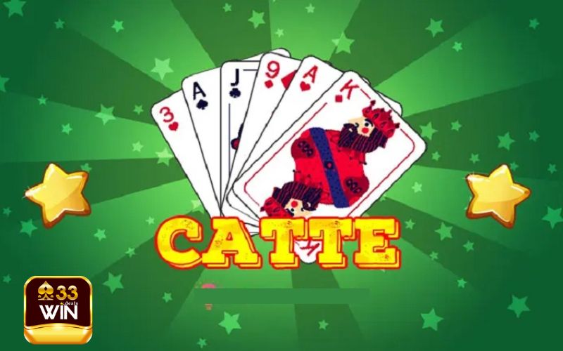 Hướng Dẫn Cách Chơi Bài Catte Chỉ Thắng Không Thua 33Win